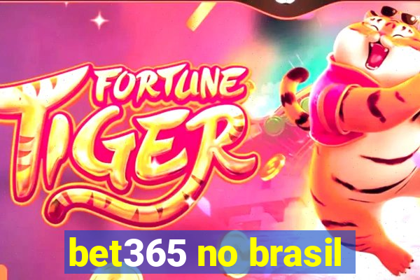 bet365 no brasil